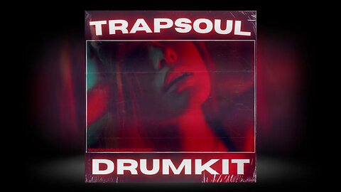 [FREE] TRAPSOUL DRUM KIT 2023