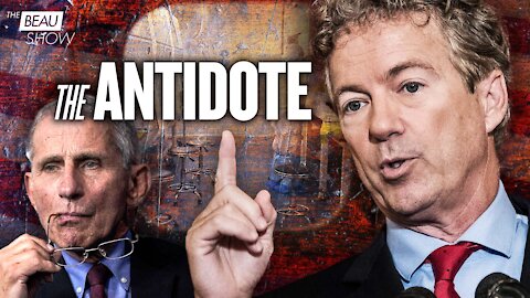 Rand Paul: The Antidote To Anthony Fauci | The Beau Show