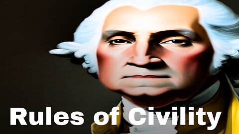Discover Washington's Rules of Civility | Uncovering Historical Etiquette Quiz 6 of 33