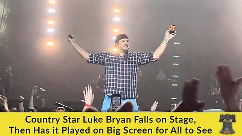 Country Star Luke Bryan Falls on Stage, Then Has it Played on Big Screen for All to See
