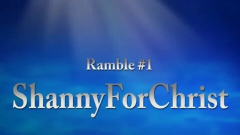 ShannyForChrist: Ramble #1