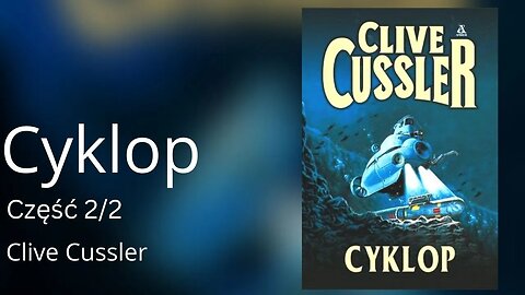 Cyklop Część 2/2, Cykl: Przygody Dirka Pitta (tom 8) - Clive Cussler Audiobook PL