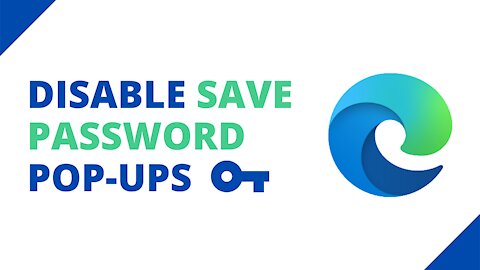 How to disable “save password” pop-ups in Microsoft Edge (step by step)