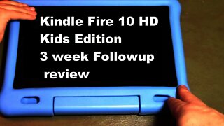 3 week followup review kindle fire hd 10 kids edition