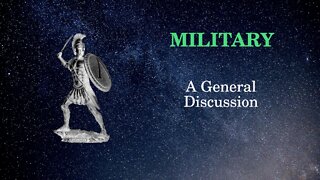 Military Affairs - A General Discussion