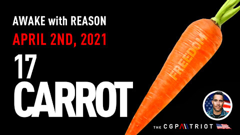 AWAKE with REASON: 17 Carrot Freedom