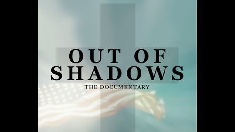 Out Of Shadows Official (2020) - Documentary Exposing Satanism in High Places