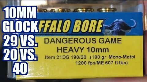 10mm Buffalo Bore Dangerous Game Glock 29, vs. G20, vs. g40
