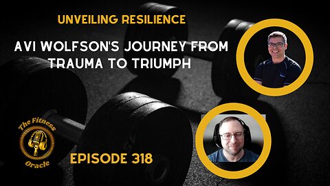 Unveiling Resilience: Avi Wolfson's Journey from Trauma to Triumph
