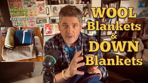 Exclusive 122: Wool Blankets & Down Blankets