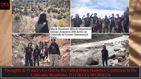 Thoughts & Prayers Go Out to the Failed Black Hammer Commune In the Colorado Mountains