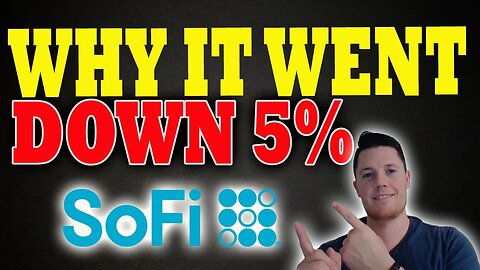 WHY SoFi Went Down 5% │ Where is SoFi Heading from HERE ⚠️ Sofi Investors Must Watch