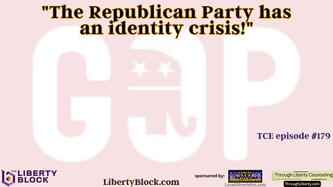 "The Republican Party has an identity crisis!"