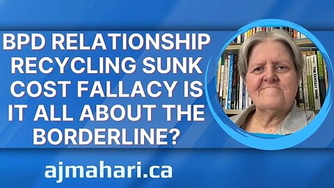 BPD Relationship Recycling Sunk Cost Fallacy Is It All About The Borderline?