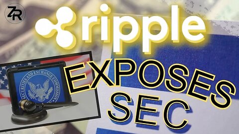 Ripple EXPOSES SEC!