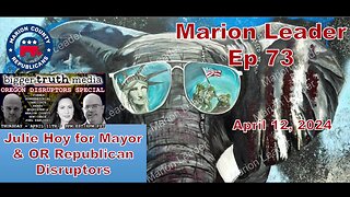 Marion Leader Ep 73 Julie Hoy for Salem Mayor and OR GOP Disruptors