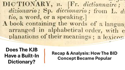 7) Does The KJB Have A Built-In Dictionary? Recap & Analysis: How The BID Concept Became Popular