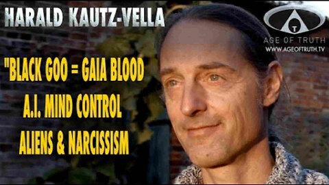 Harald Kautz - Black Goo = Gaia Blood, A.I. Mind Control, Aliens & Narcissism - 3rd December 2020