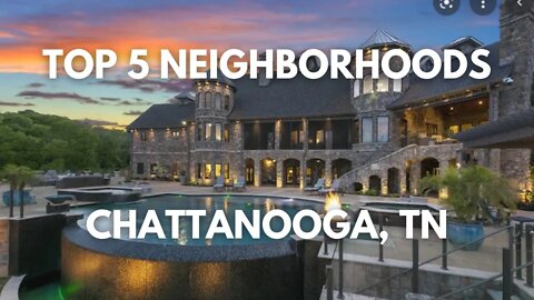 Top 5 Neighborhoods in Chattanooga Tennessee