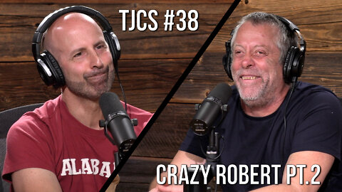 TJCS #38 - Crazy Robert