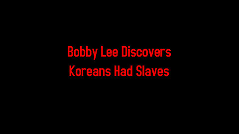 Bobby Lee Discovers Koreans Had Slaves