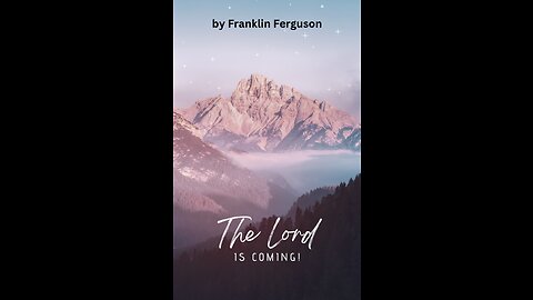 The Lord Is Coming!, by Franklin Ferguson.