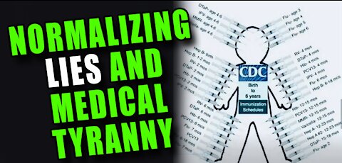 Normalizing LIES & Medical Tyranny