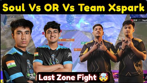 Soul Vs OR Vs Team Xspark Last Zone Fight 🤯 Don't Forget To Subscribe My Channel ❤️