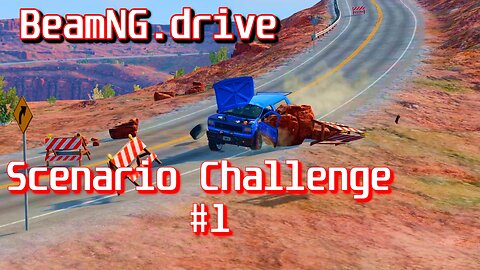 BeamNG.drive Scenario Challenge #1