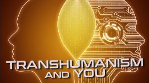 Le transhumanisme et vous