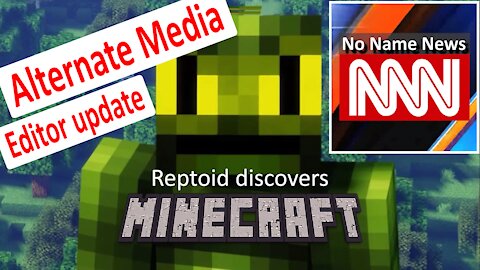 Reptoid Discovers Minecraft - S01 E28 - NNN Sunday Report - FaceCrack - Minds - Editor Update