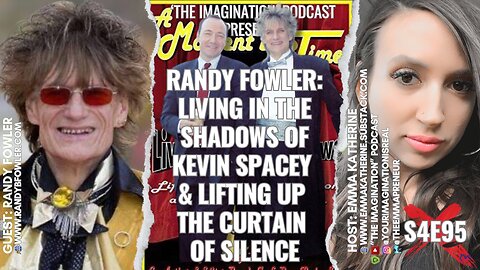 S4E95 | Randy Fowler - Living in the Shadows of Kevin Spacey & Lifting up the Curtain of Silence