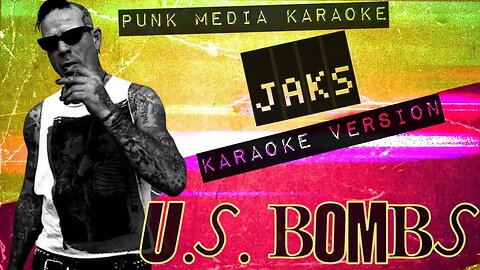 U.S. Bombs - Jaks (Karaoke Version) Instrumental - PMK