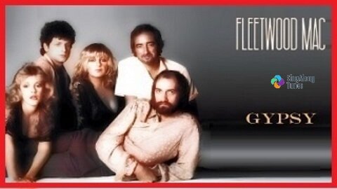 Fleetwood Mac - "Gypsy" with Lyrics