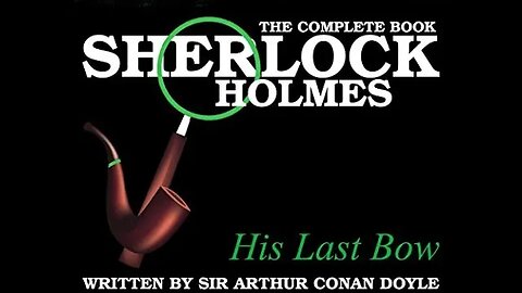 His Last Bow by Sir Arthur Conan Doyle - Audiobook