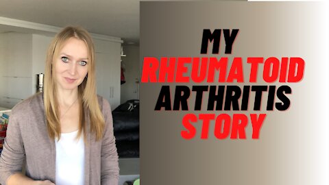 My Rheumatoid Arthritis Story