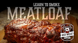 Smoked Meatloaf using Classic Meatloaf Recipe