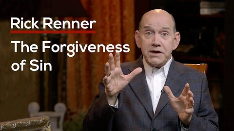 The Forgiveness of Sin — Rick Renner