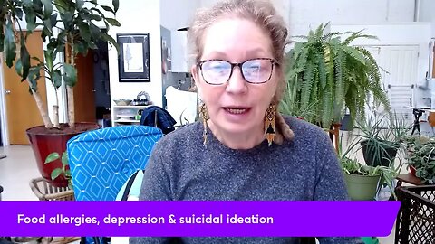 Depression with SAD, Food Allergies & Suicidal Ideation
