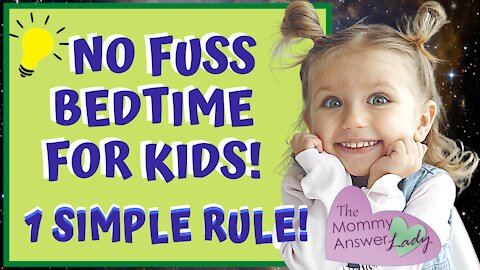 NO CRYING BEDTIME FOR KIDS! ONE SIMPLE RULE!