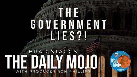 The Government Lies?! - The Daily Mojo 121123