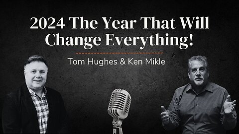 2024... The Year That Changes Everything! | LIVE with Pastor Tom Hughes & Ken Mikle