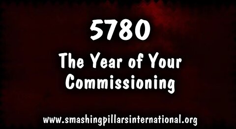 5780 - The Year of Your Commissioning