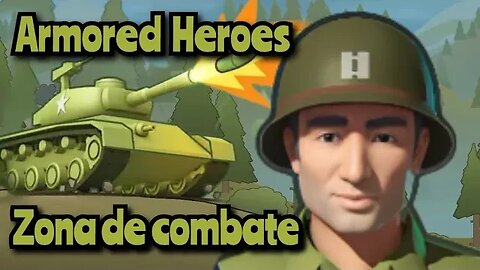 Armored Heroes: Zona de combate 💣