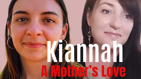 KIANNAH: A Mother's Love