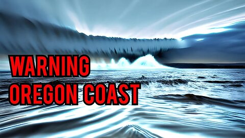 Oregon Coast to be hit by a tsunami- Earthquake, prophecy, dream video It seemed so real