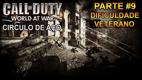 Call Of Duty: World At War - [Parte 9 - Circulo De Aço] - Dificuldade Veterano - Legendado PT-BR