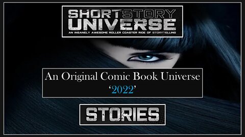 An Original Comic Book Universe | 2022 | Short Story Universe