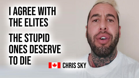 The Stupid Ones Deserve to Die : Chris Sky