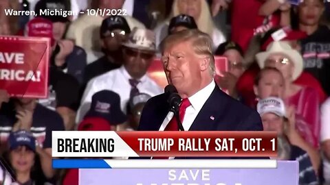 Watch: Trump Save America Rally Scheduled in Warren, Michigan (10/1/22)